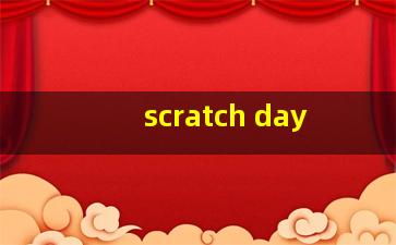 scratch day